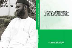 Niger : la bonne gouvernance ne peut plus attendre, Lawane Chaïbou trace la voie d’une refondation enracinée dans…